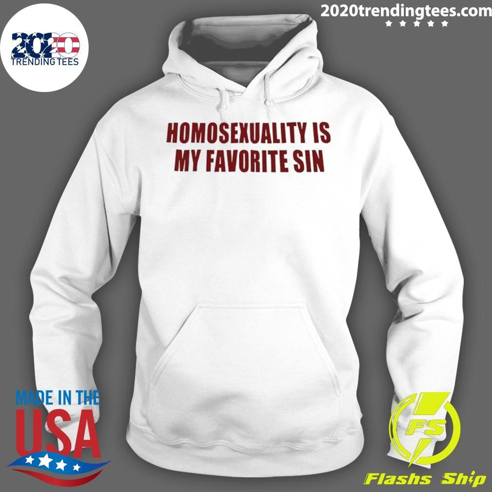 Homosexuality Is My Favorite Sin Shirt