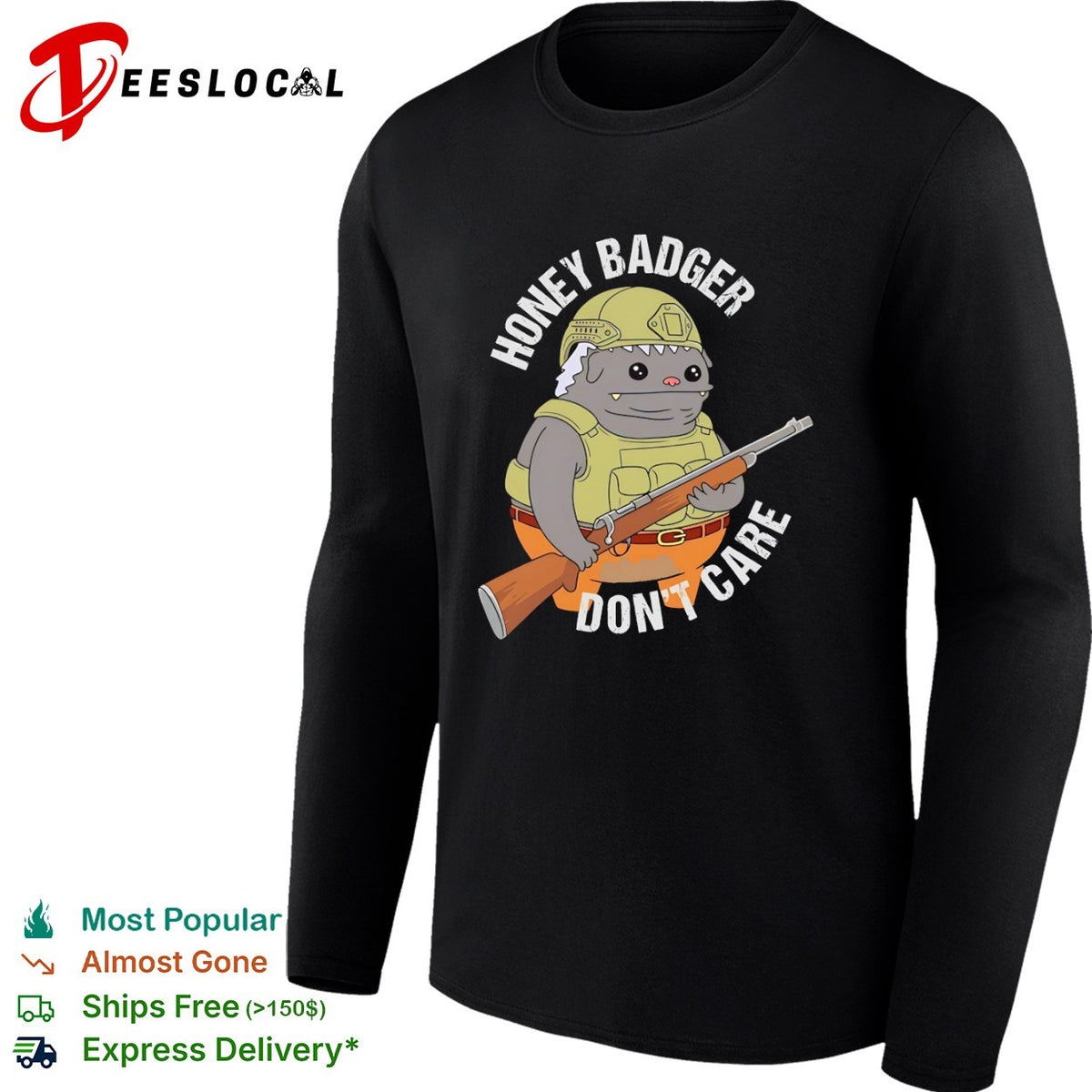 Honey Badger don’t care shirt