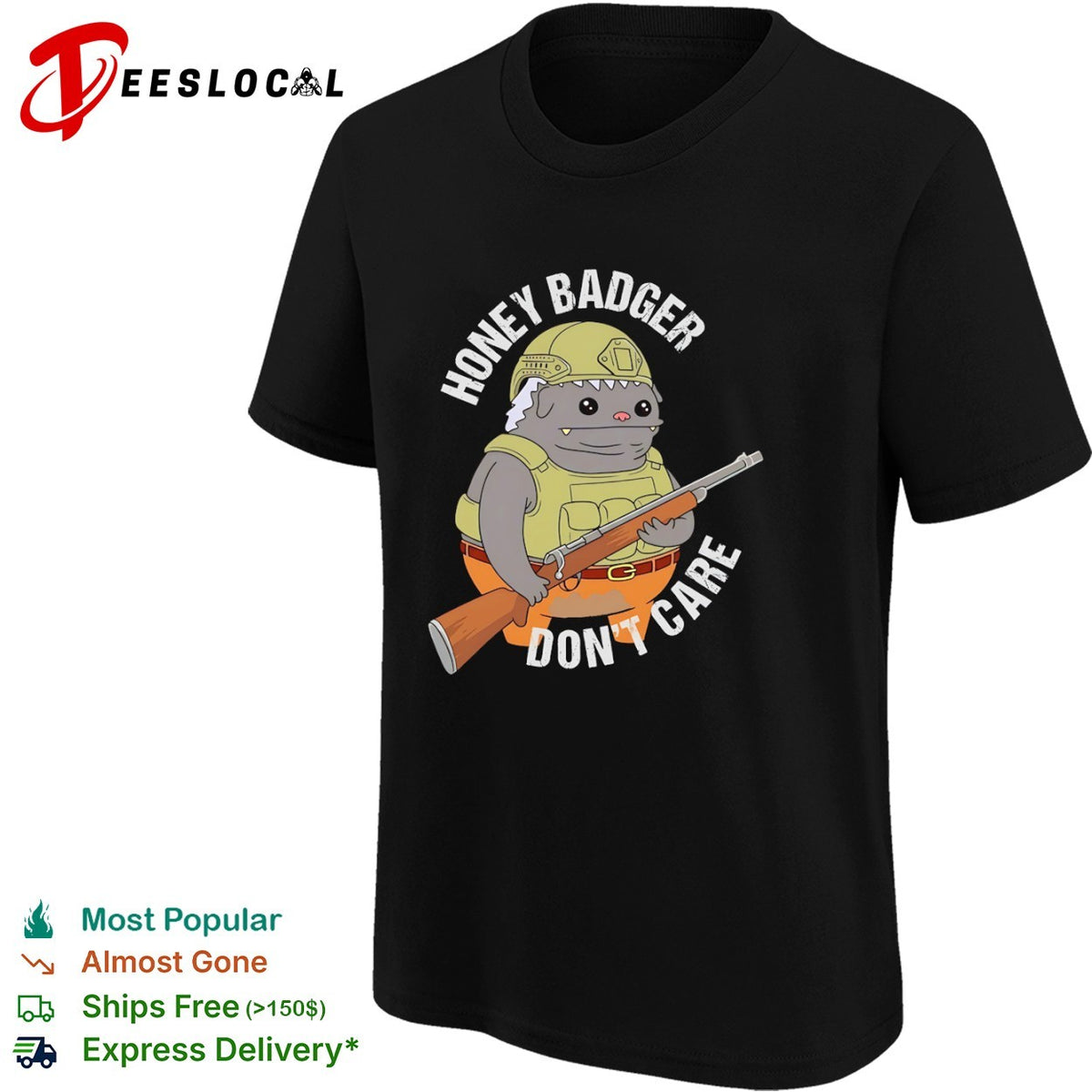Honey Badger don’t care shirt