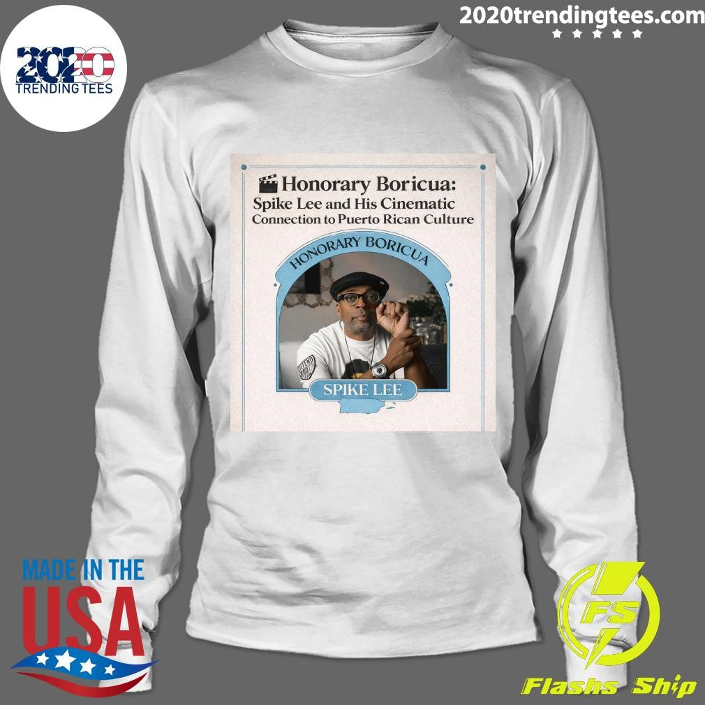 Honorary Boricua Spike Lee and His Cinematic Connection to Puerto Rican Culture Shirt