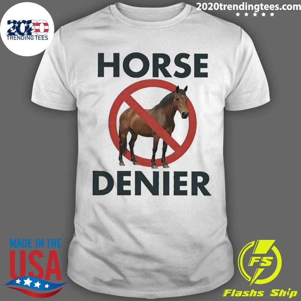 Horse Denier Shirt