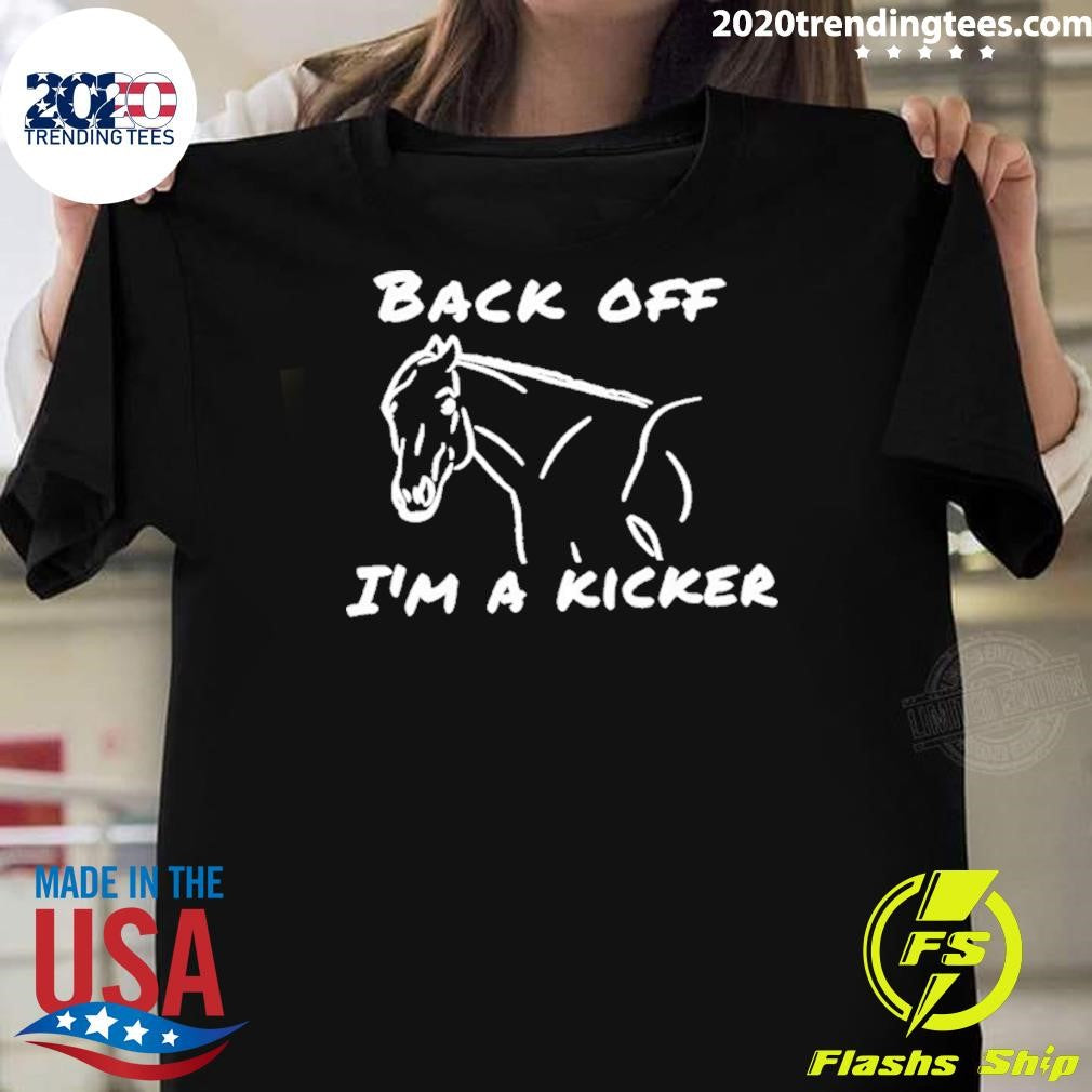 Horse back off I’m a kicker shirt