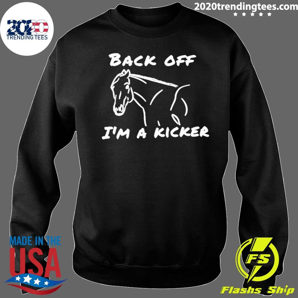Horse back off I’m a kicker shirt
