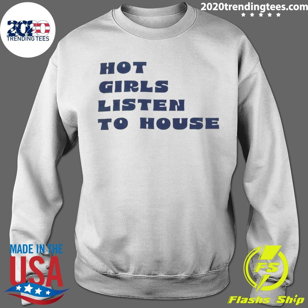 Girls Listen To House Shirt