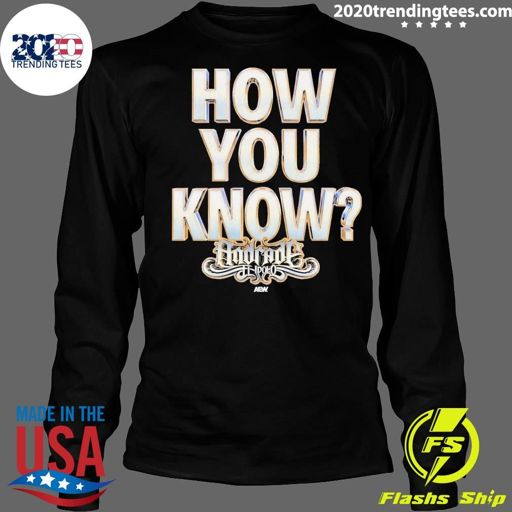 How You Know Andrade El Idolo Shirt