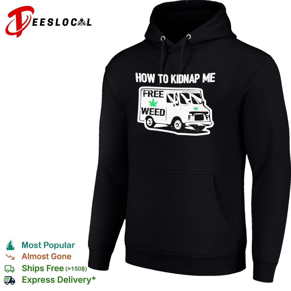 How to kidnap me free weed van shirt