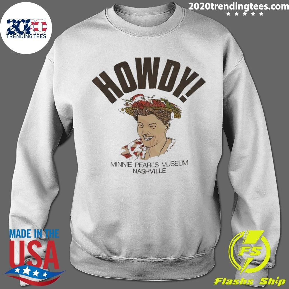 Howdy Minne Pearl’s Museum Nashville shirt