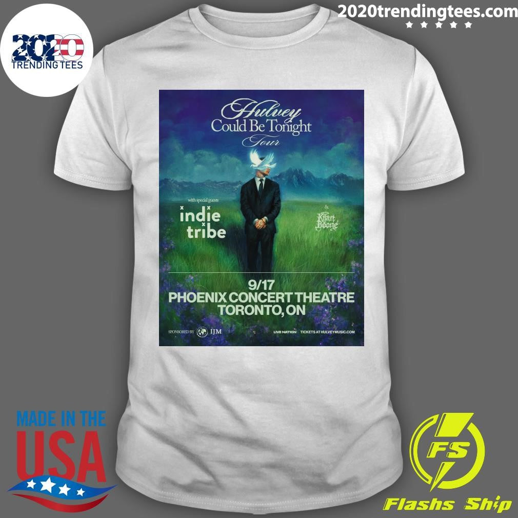 Hulvey is heading to Toronto on the Could Be Tonight Tour Shirt