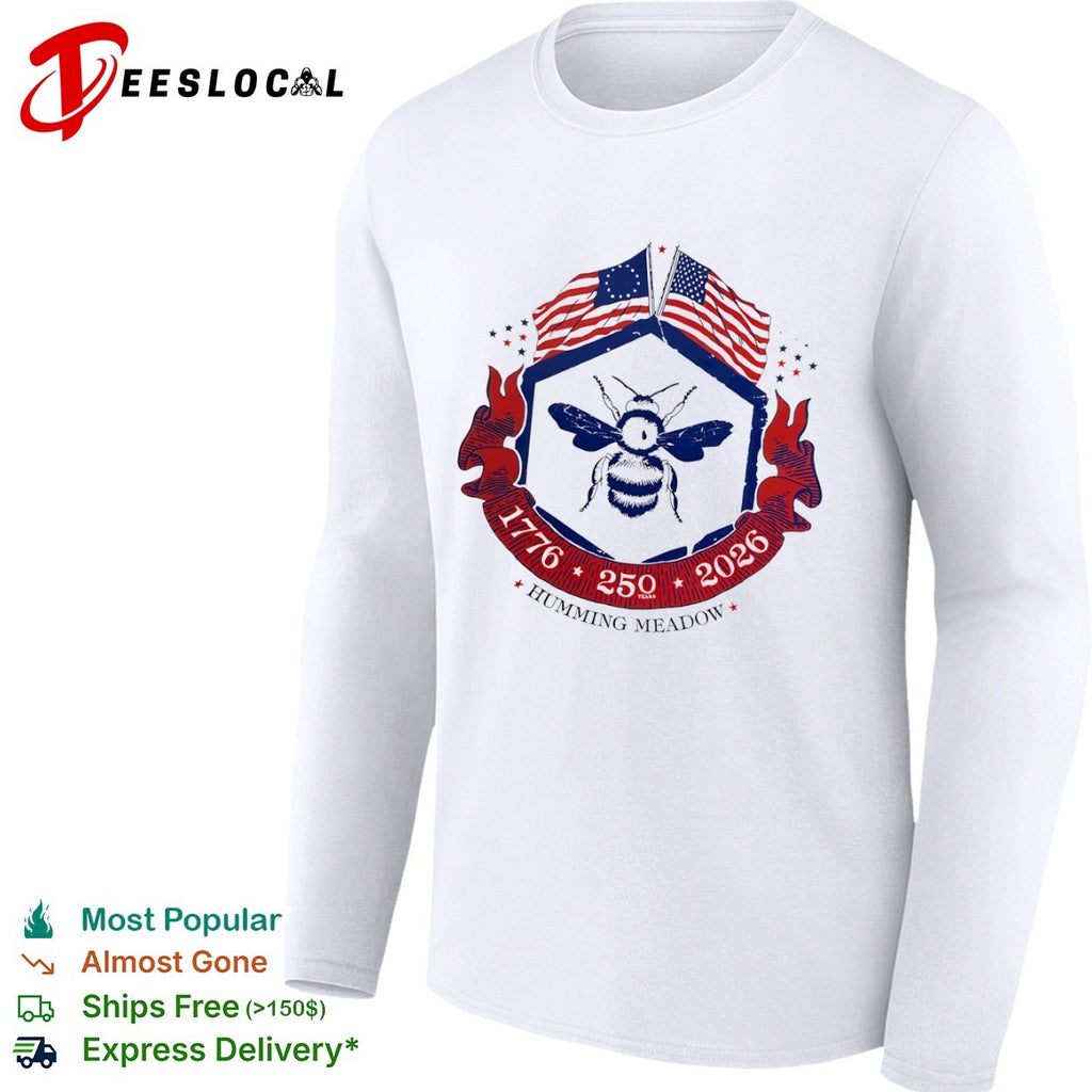Humming Meadow 1776 250 2026 American Bee Patriotic Semiquincentennial Anniversary shirt