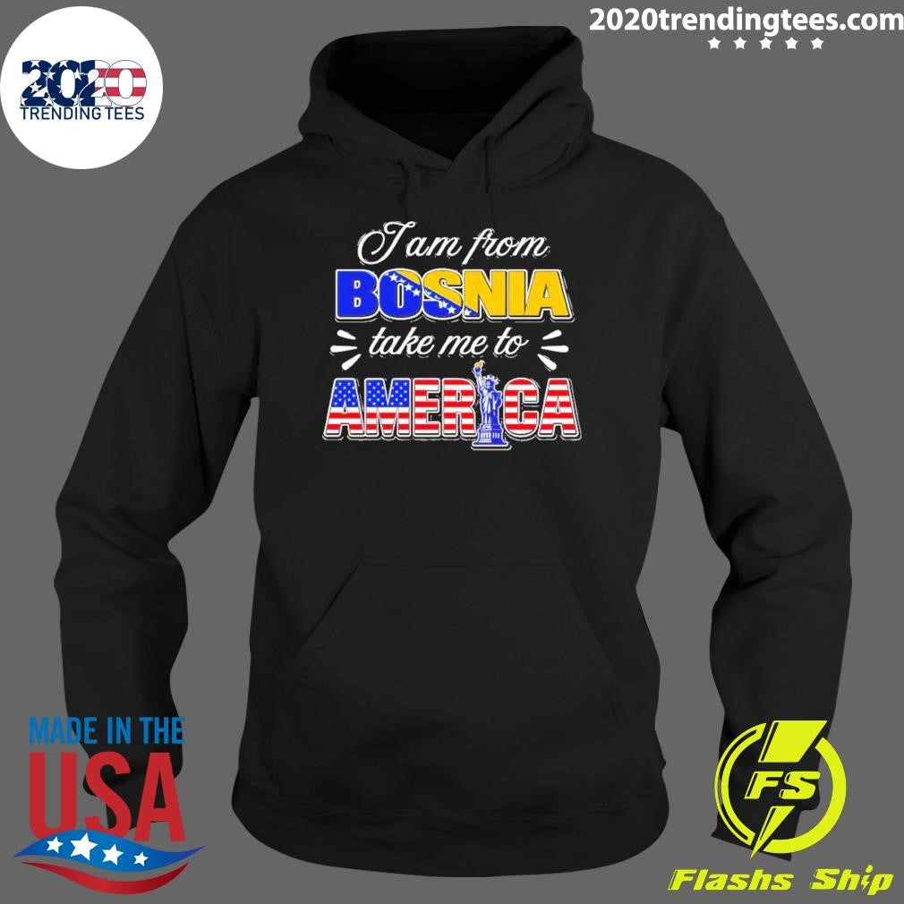I Am From Bosnia Take Me To American Flag Shirt