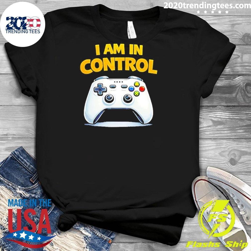 I Am In Control Game Shirt