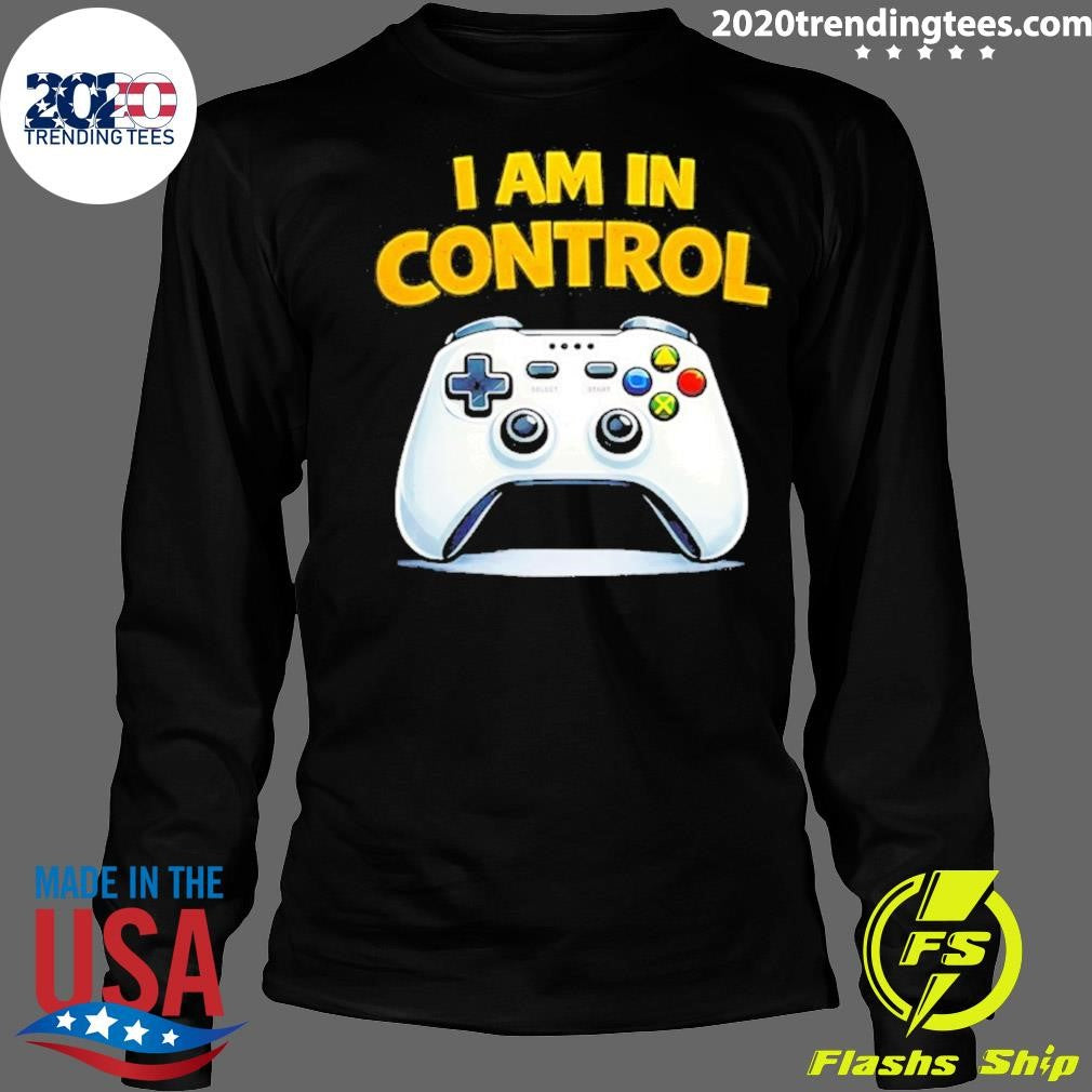 I Am In Control Game Shirt