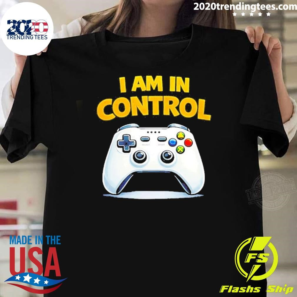 I Am In Control Game Shirt