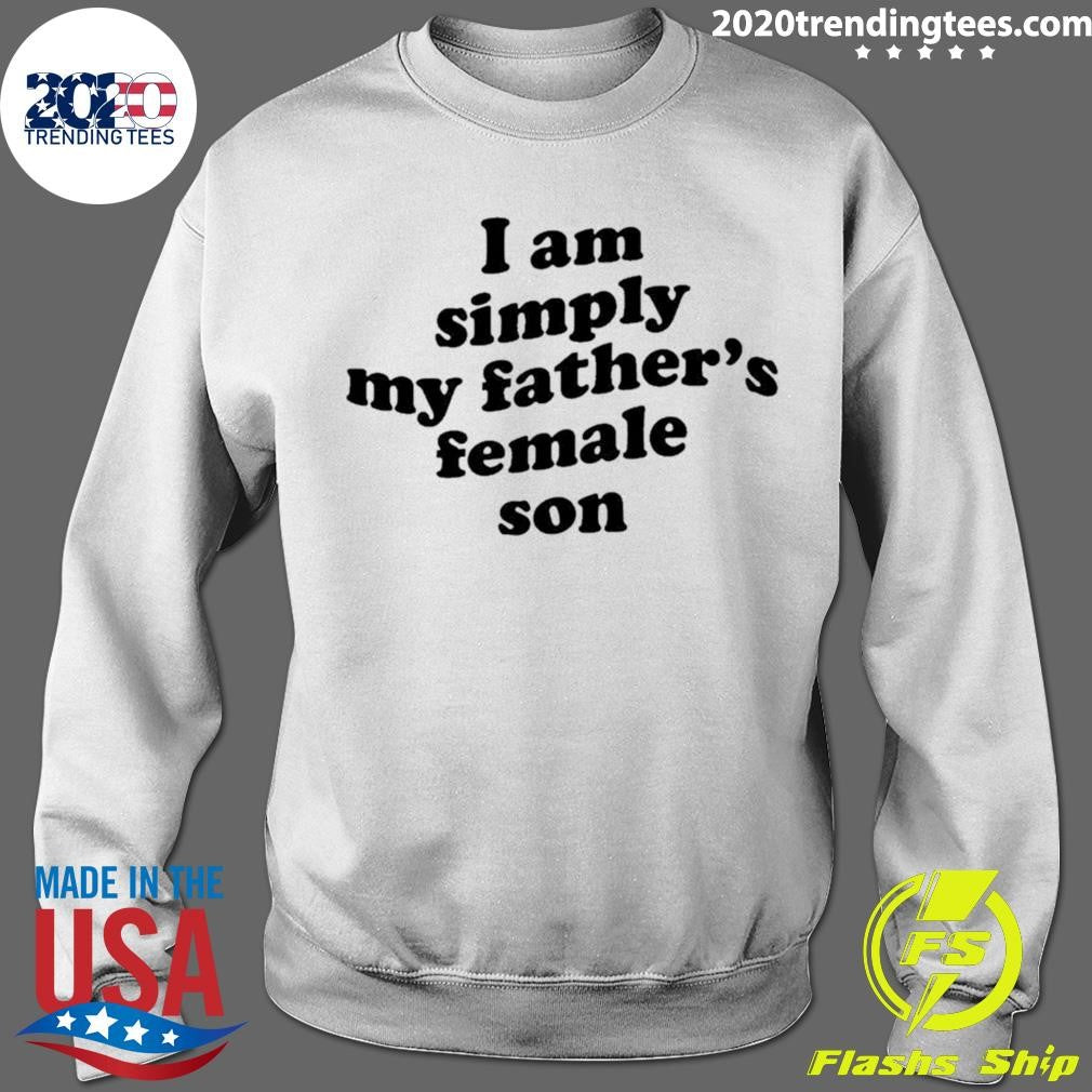 I Am Simply My Father’s Female Son Baby Tee Shirt