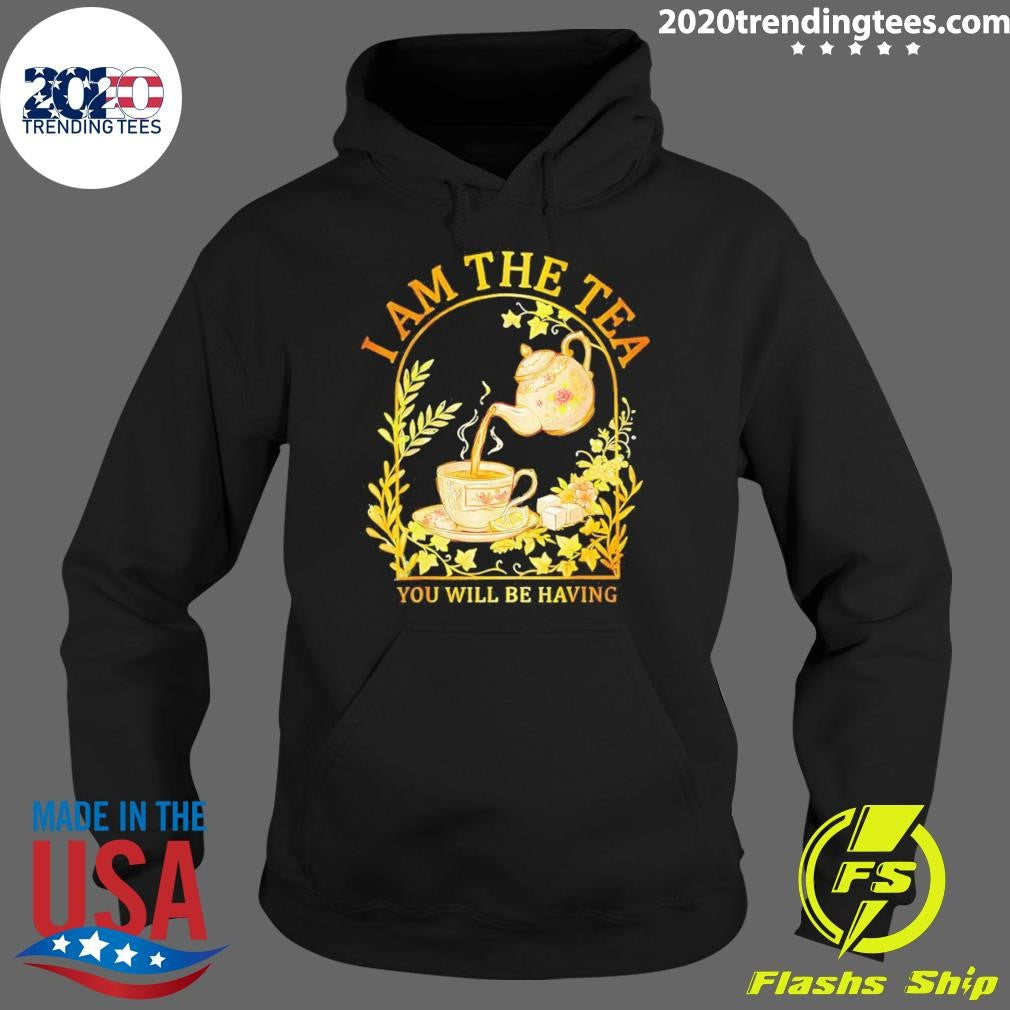 I Am The Tea You Will Be Having Vintage Shirt