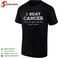 I Beat Cancer and all I got was this lousy shirt