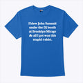 I Blew John Summit Under The DJ Booth At Brooklyn Mirage And All I Got Was This Stupid T Shirt