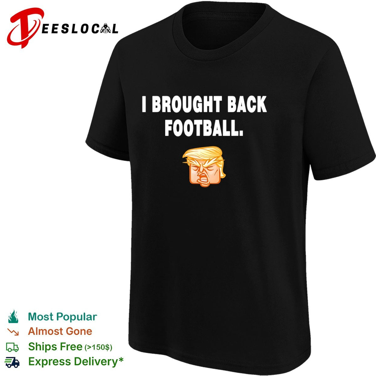 I Brought Back Football Donald Trump Cartoon Shirt