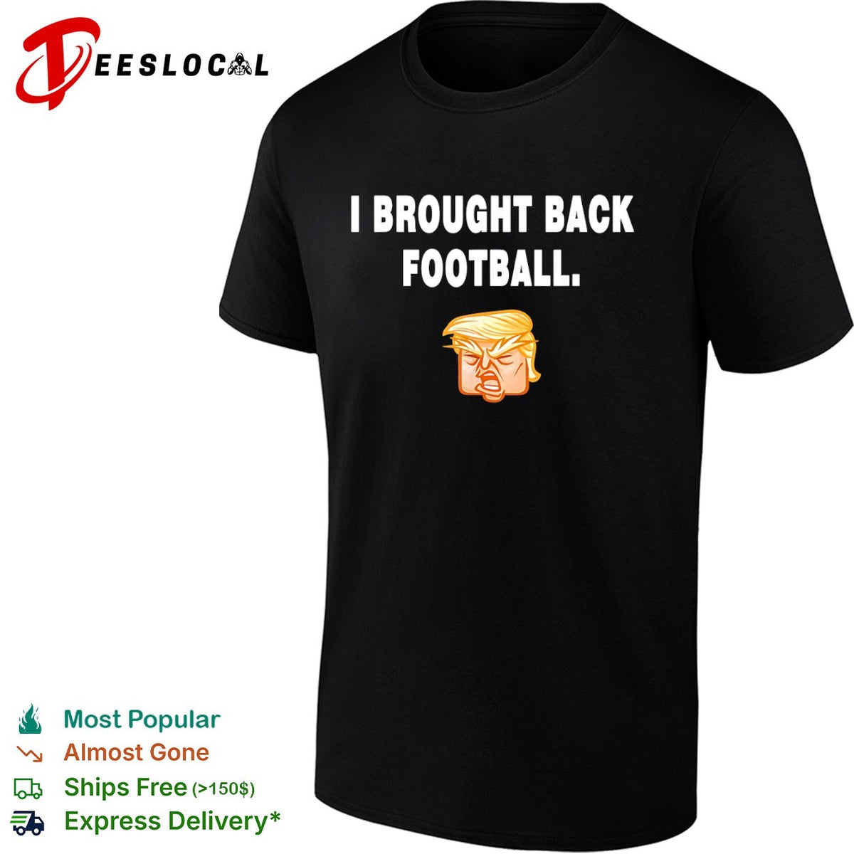 I Brought Back Football Donald Trump Cartoon Shirt