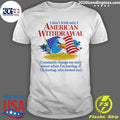 I Don’t Irish Exit I American Withdrawal Constantly Change My Story About When I’m Leaving Shirt