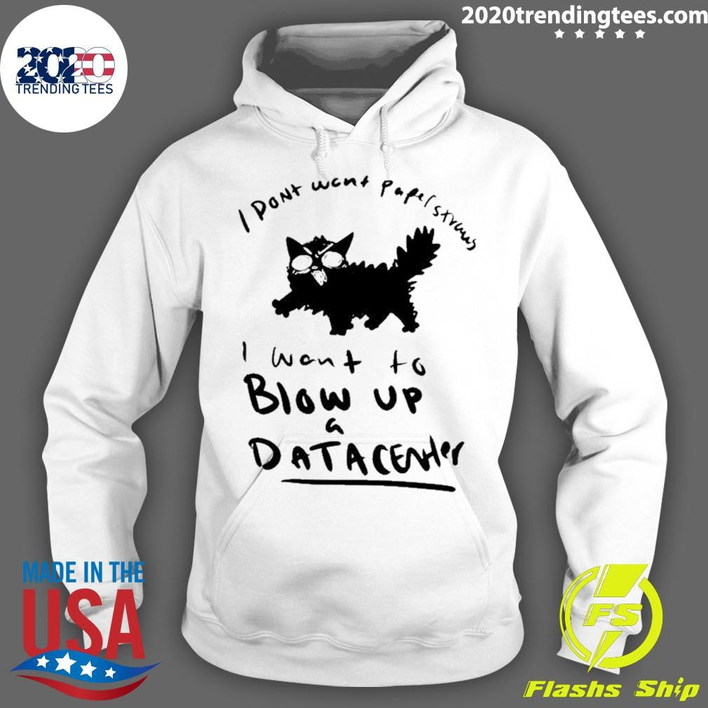 I Don’t Want papel strands I want to blow up a data center Shirt
