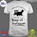 I Don’t Want papel strands I want to blow up a data center Shirt