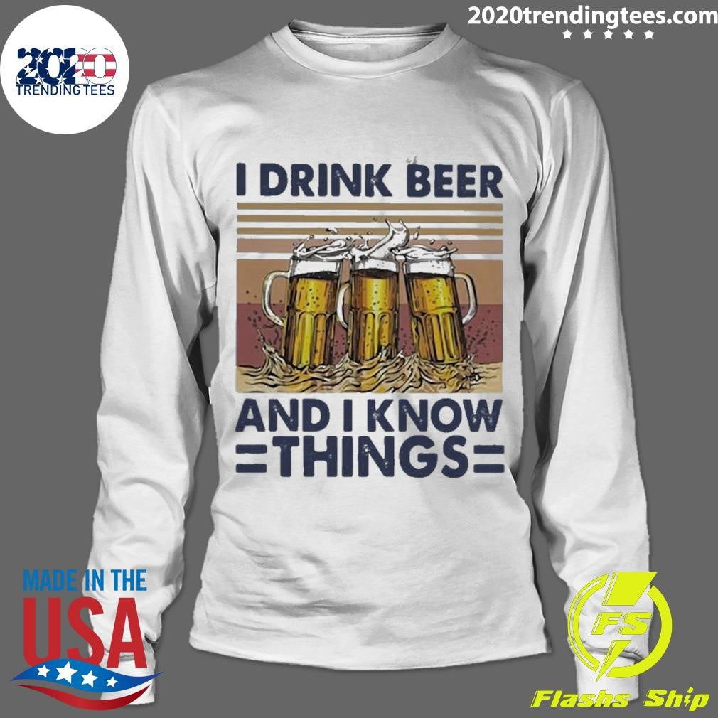 I Drink Wine And I Know Things Beer Vintage Shirt