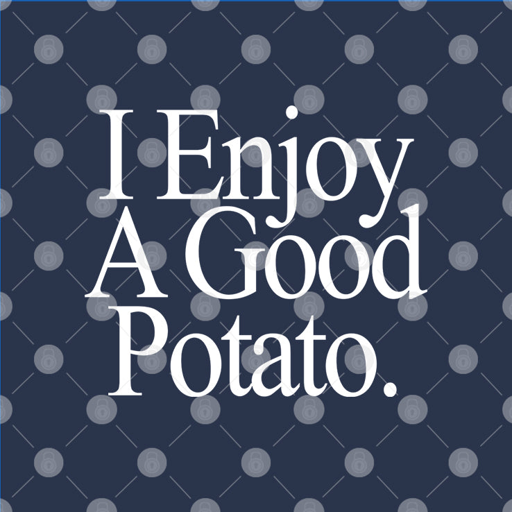 I Enjoy A Good Potato T Shirt