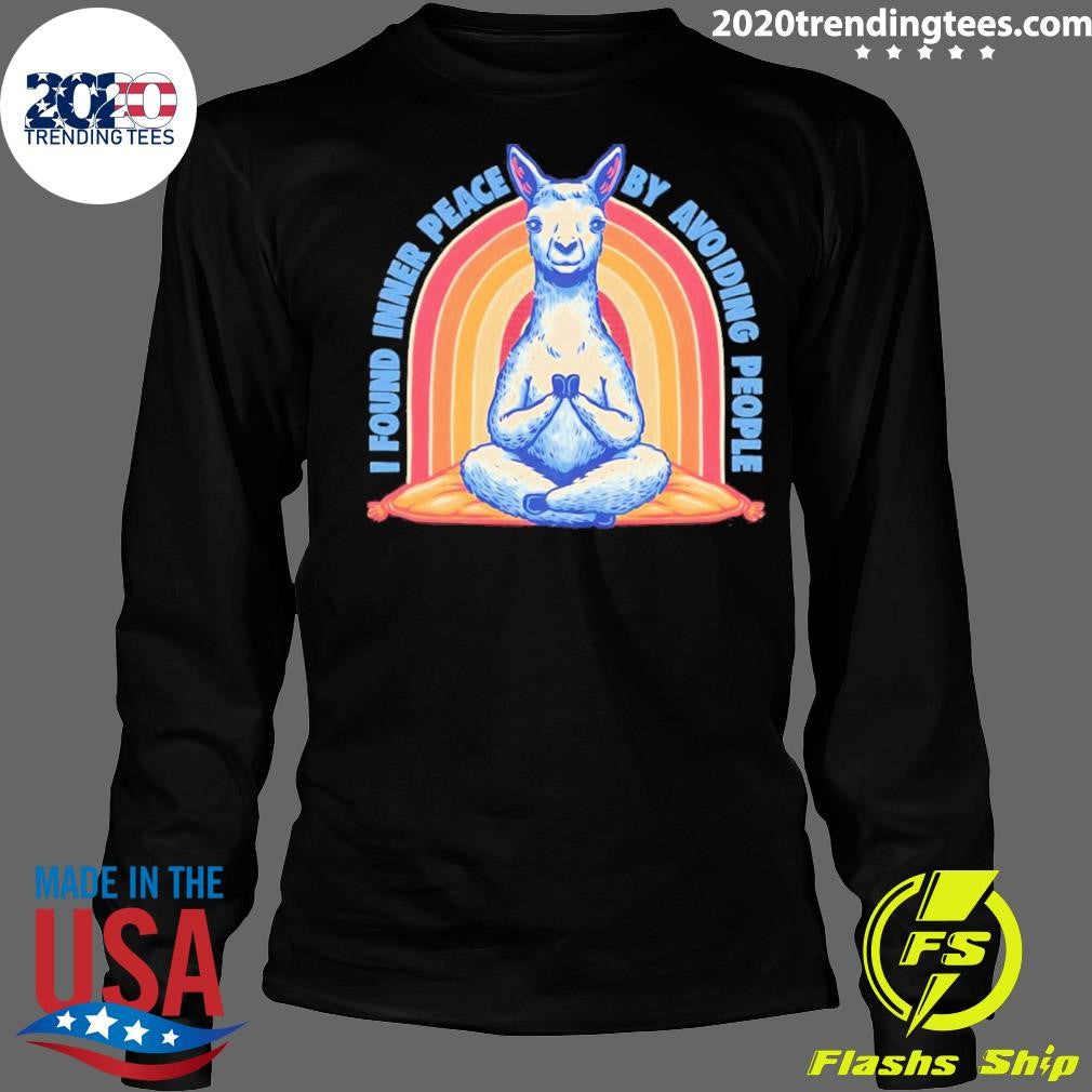 I Found Inner Peace By Avoiding People Shirt