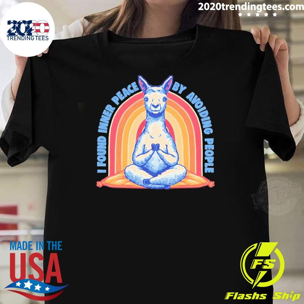 I Found Inner Peace By Avoiding People Shirt