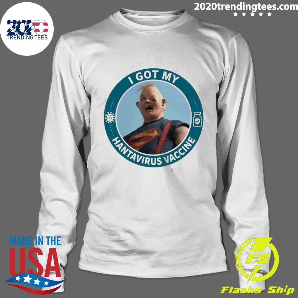 I Got My Hantavirus Vaccine Sloth The Goonies 1985 Shirt