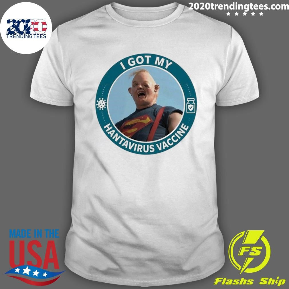 I Got My Hantavirus Vaccine Sloth The Goonies 1985 Shirt