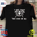 I Got That Rez Dog In Me Shirt