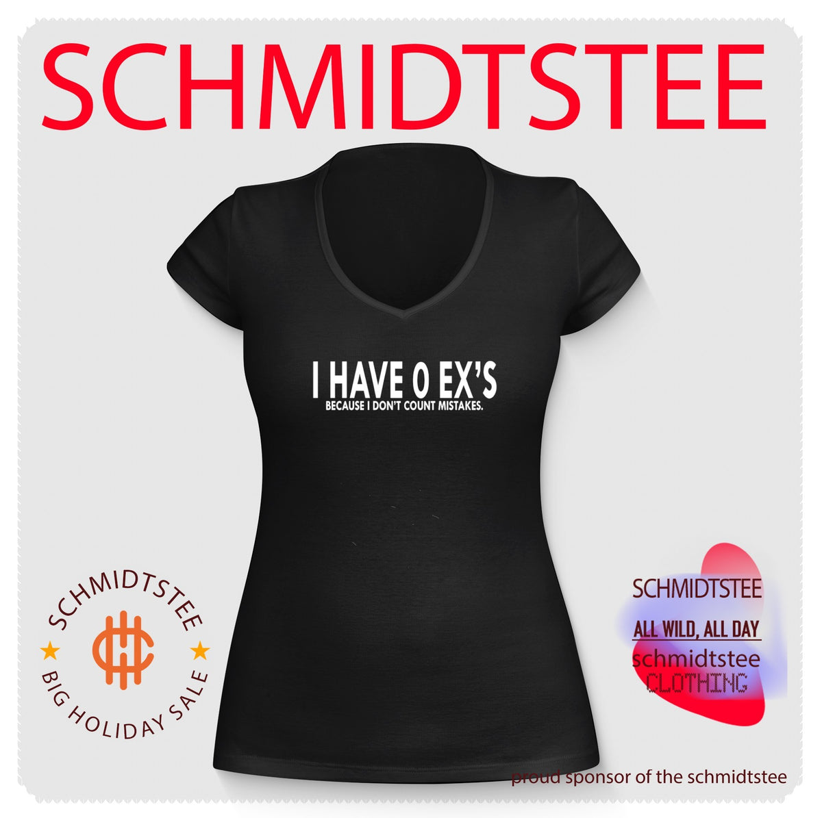 I Have 0 Ex’s Because I Don’t Count Mistakes Shirt
