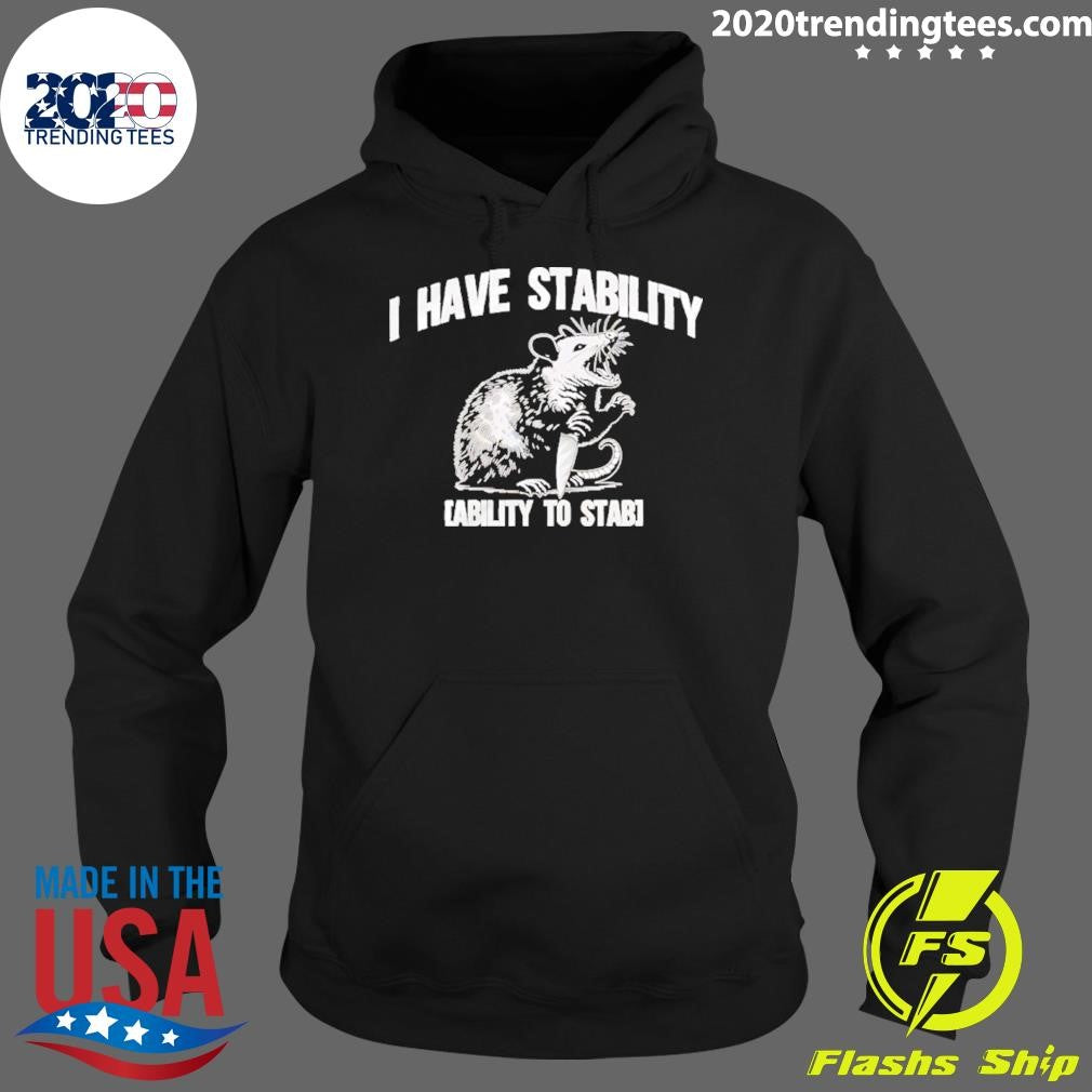 I Have Stability Ability To Stab Rat Shirt