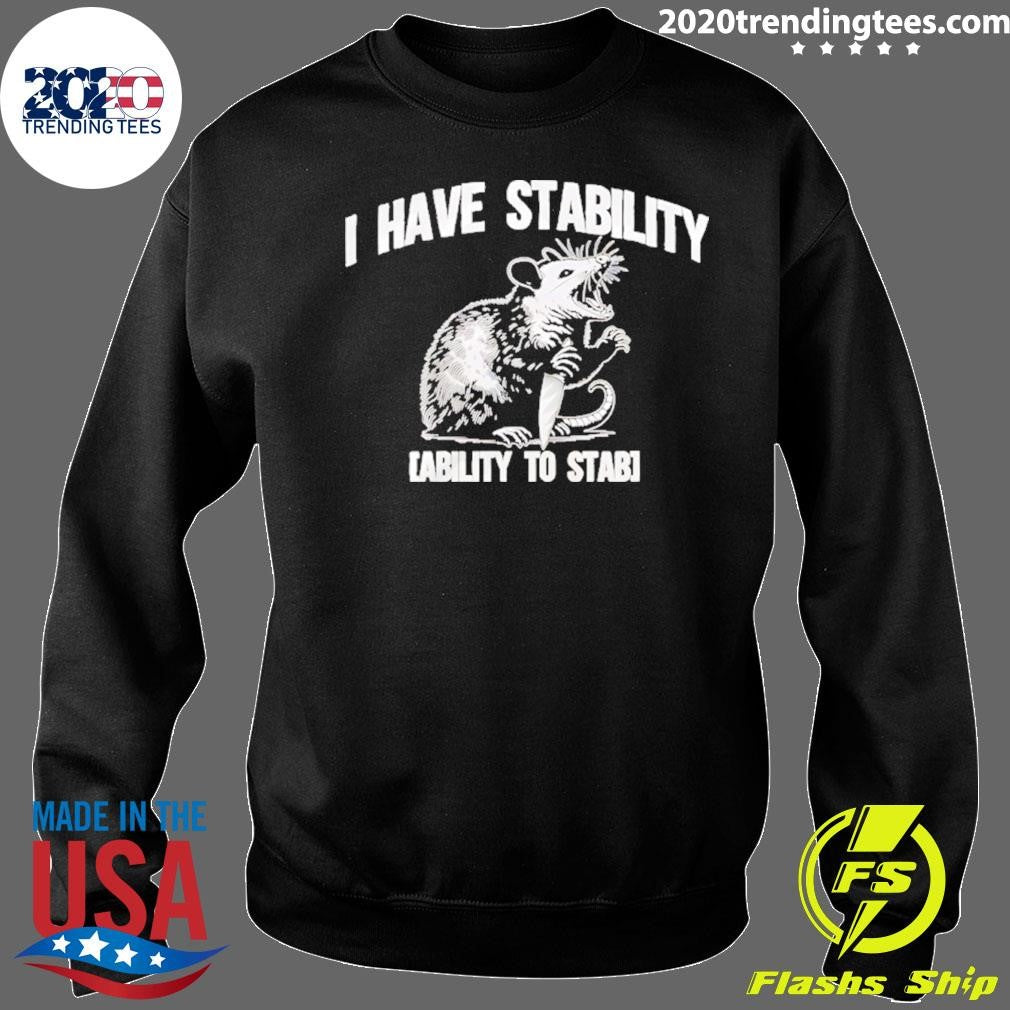 I Have Stability Ability To Stab Rat Shirt