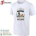 I Just Want To Walk My Dog shirt