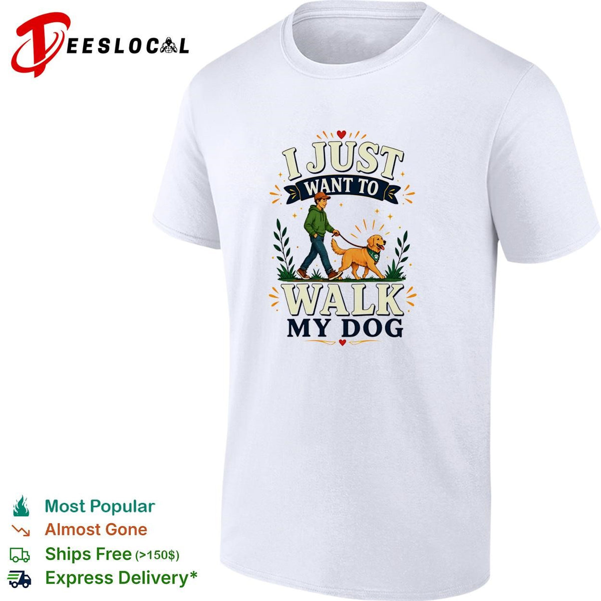 I Just Want To Walk My Dog shirt