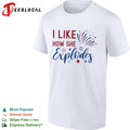 I Like How She Explodes Fourth of July Patriotic Americana Firework shirt