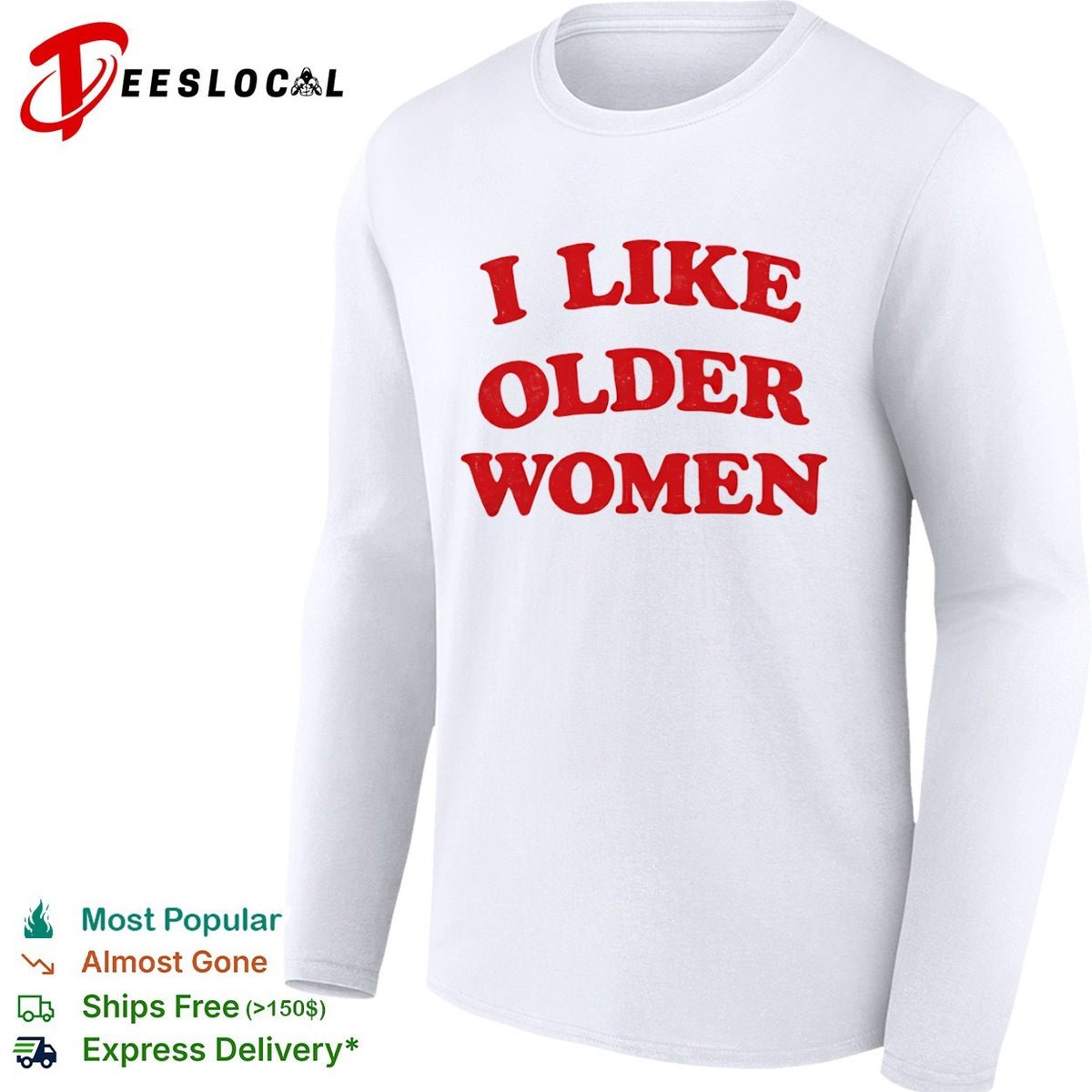 I Like Older Women meme shirt