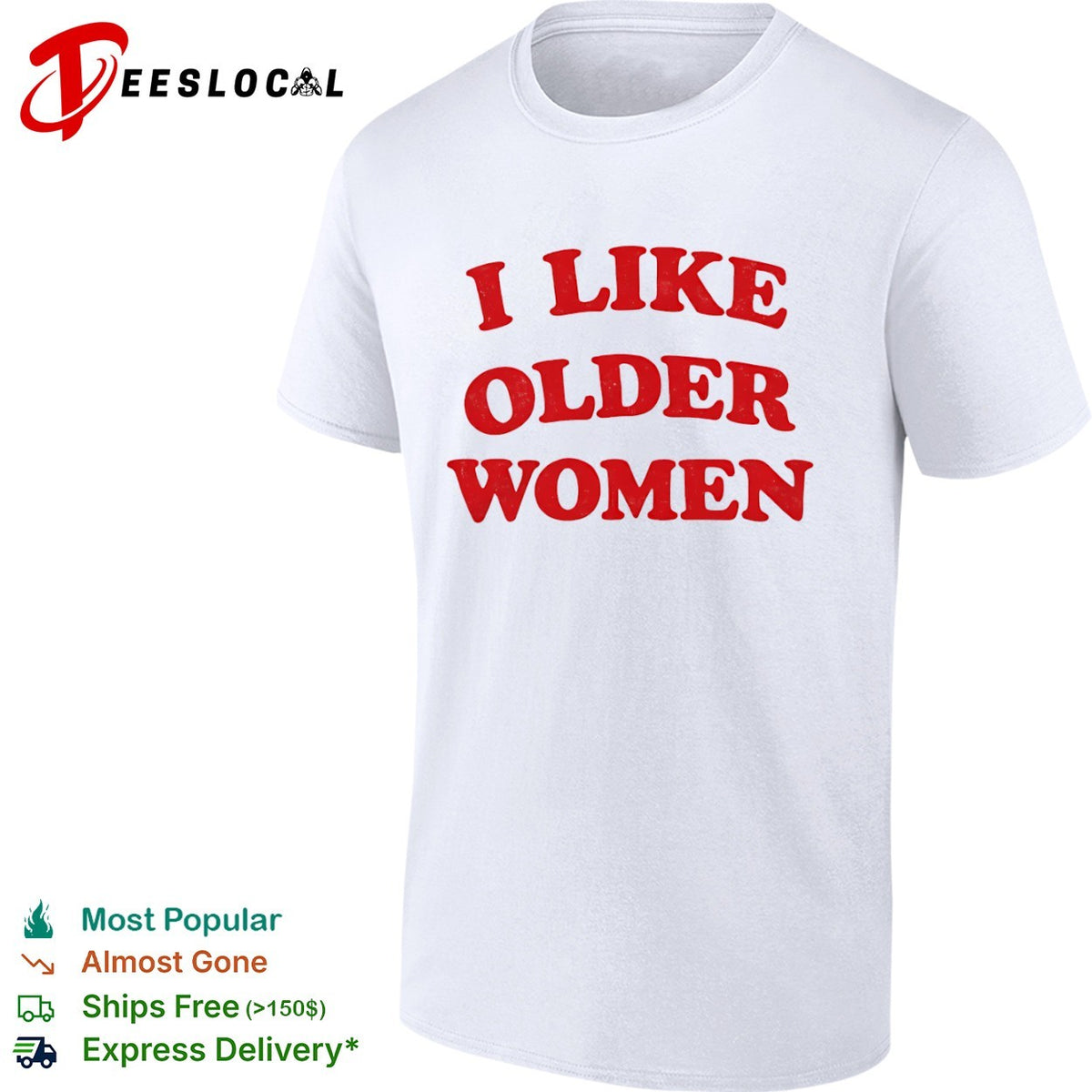 I Like Older Women meme shirt