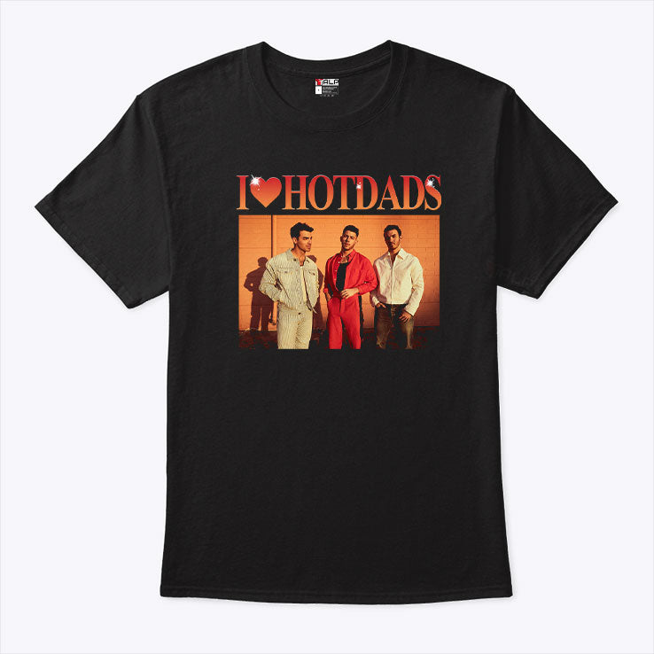 I Love Hot Dads Jonas Brothers T Shirt