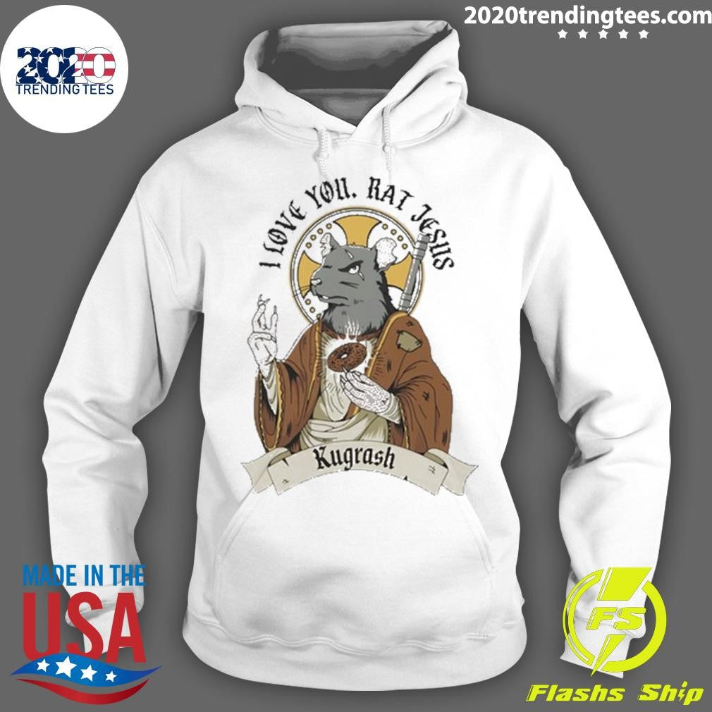 I Love You Rat Je Jesus Kugrash Shirt