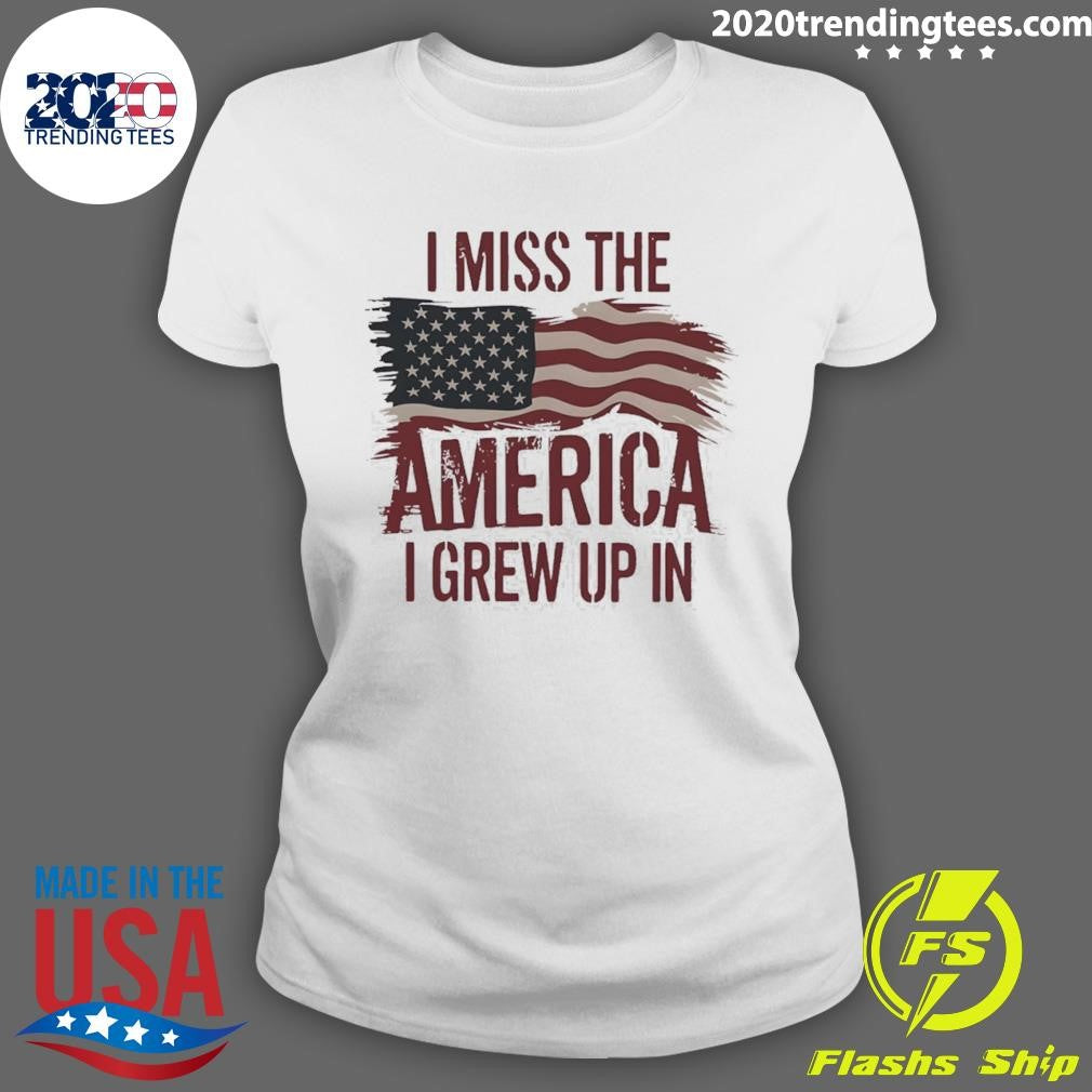 I Miss The America I Grew Up In American Flag Shirt