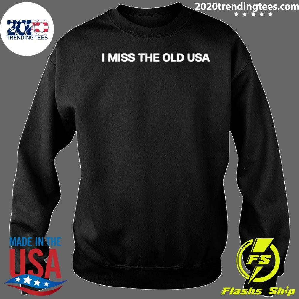 I Miss The Old Usa Shirt