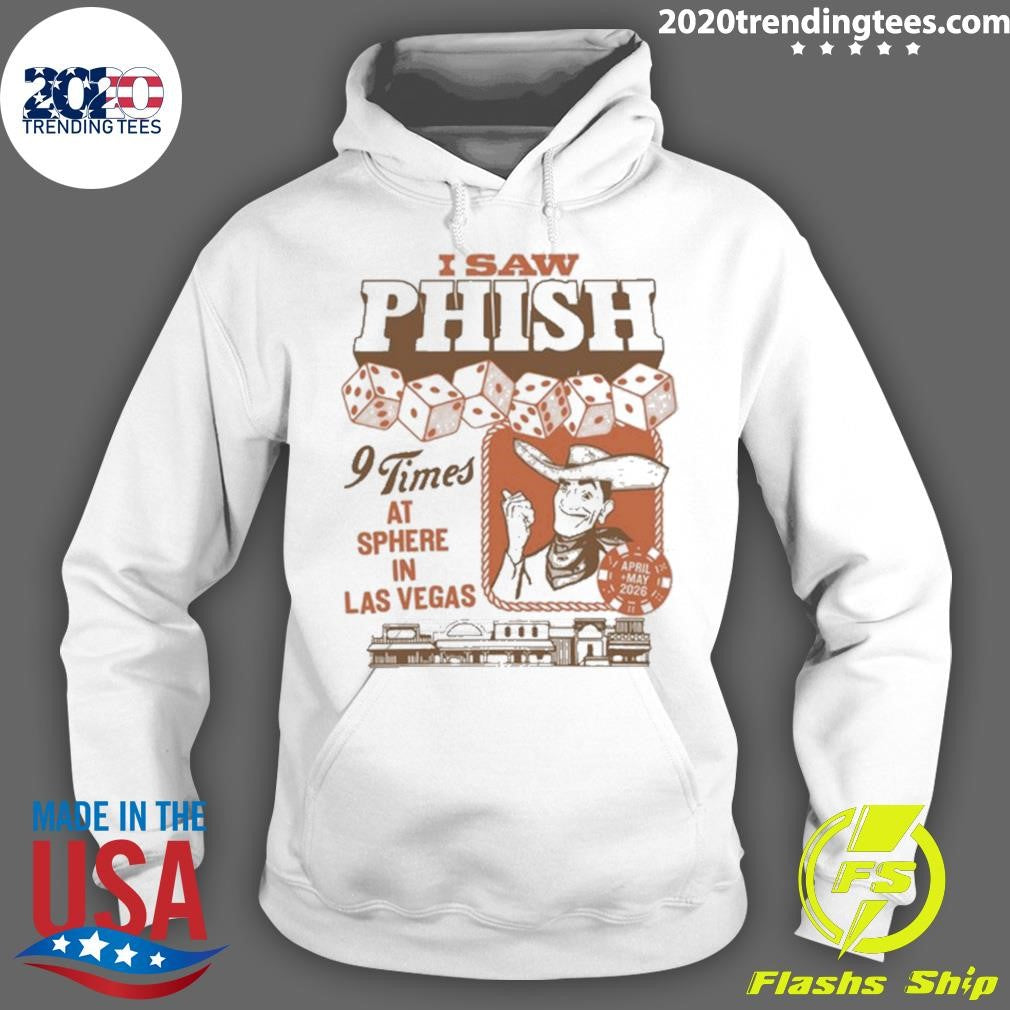 I Saw Phish 9 Times at Sphere in Las Vegas April and May 2026 Shirt