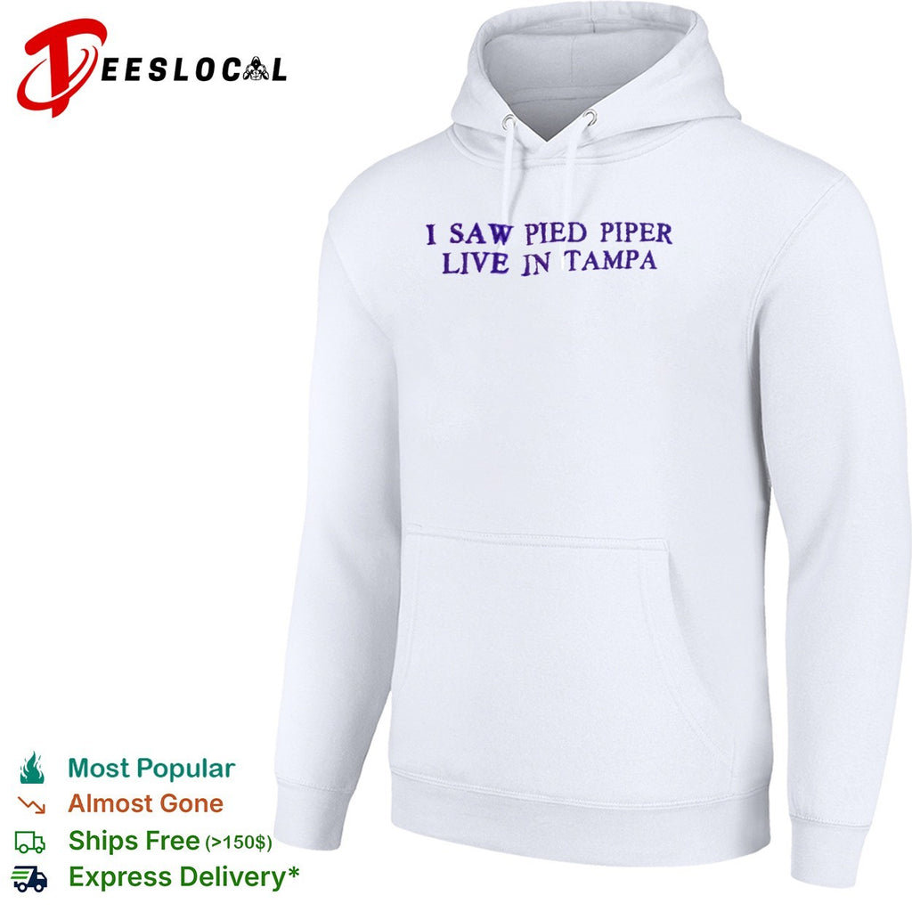 I Saw Pied Piper Live in Tampa shirt