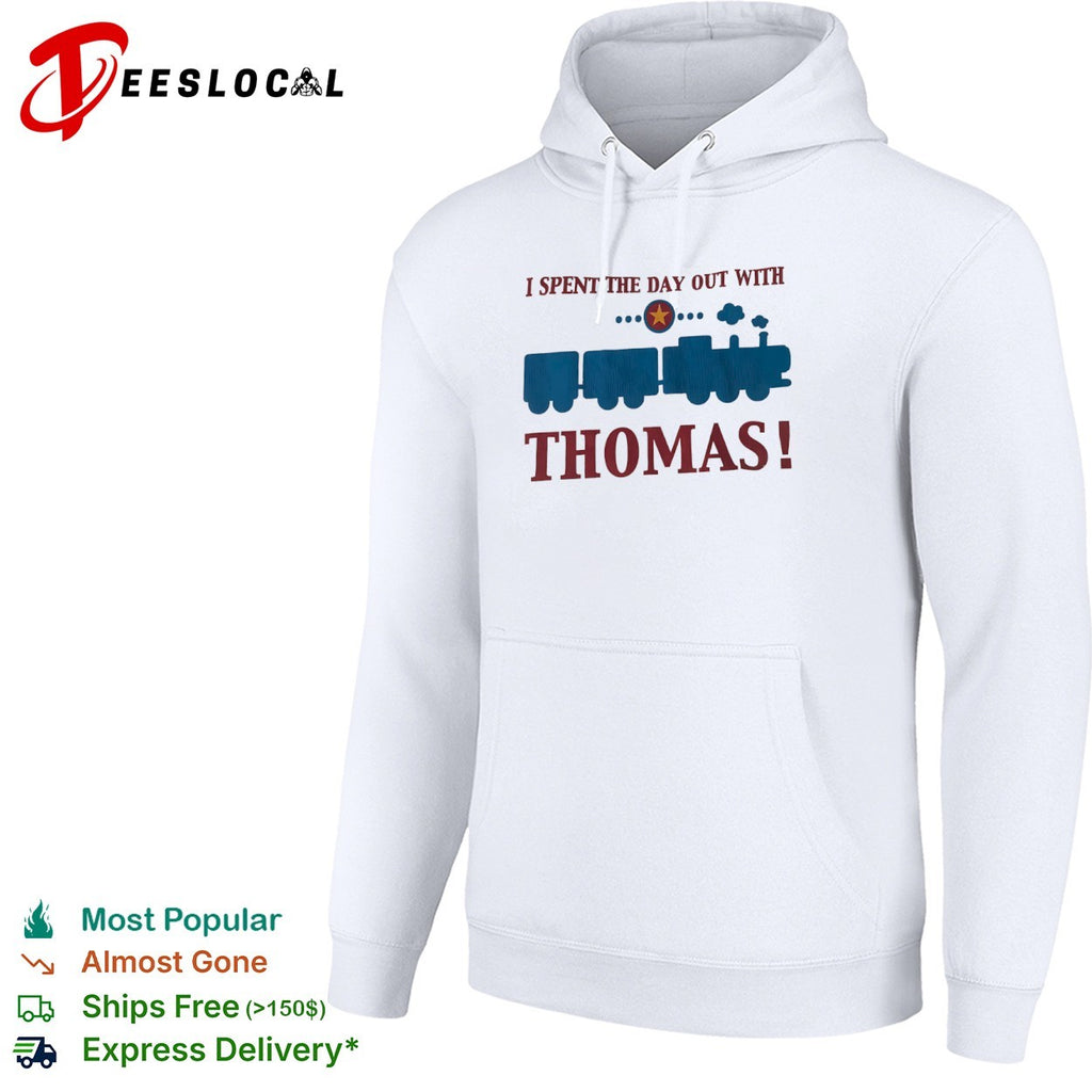 I Spent The Day Out With Thomas Train Franchise Engine Character Toddler shirt