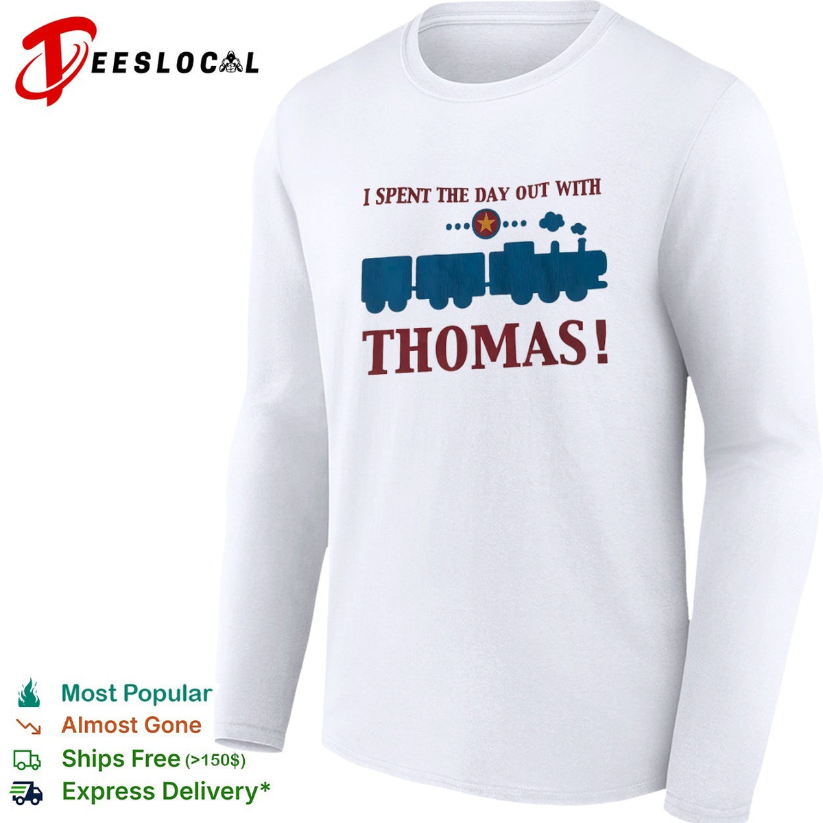 I Spent The Day Out With Thomas Train Franchise Engine Character Toddler shirt