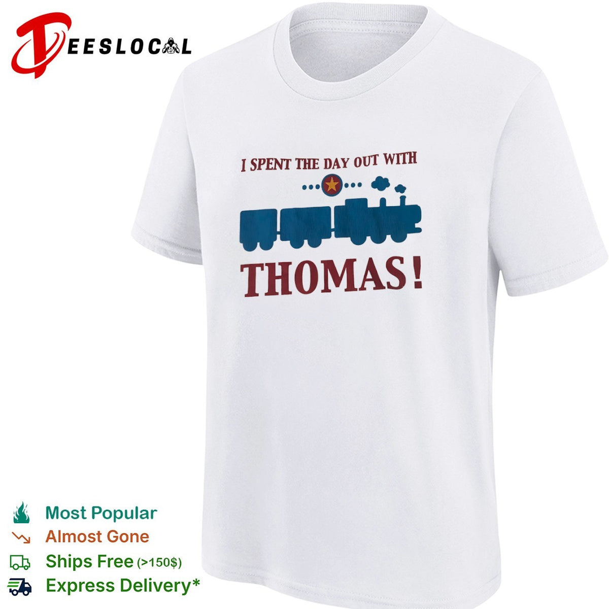 I Spent The Day Out With Thomas Train Franchise Engine Character Toddler shirt
